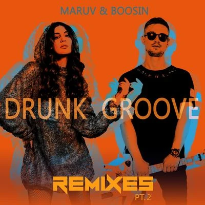 Drunk Groove (Remixes, Pt.2) 專輯 MARUV/SICKOTOY