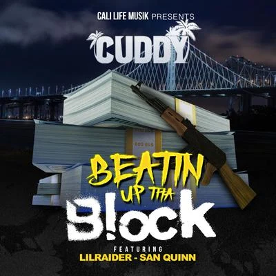 Beatin Up Tha Block (feat. San Quinn & Lil Raider) 专辑 Cuddy/Missippi