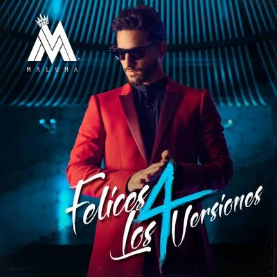 Maluma Felices los 4 (4 Versiones)