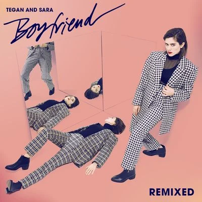 Boyfriend (Remixes) 專輯 Tegan and Sara