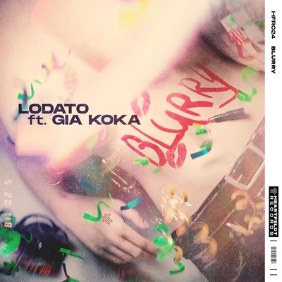 LodatoPollyanna Blurry (feat. Gia Koka)