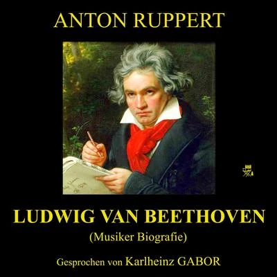 Ludwig van Beethoven (Musiker-Biografie) 專輯 Eduard Mörike/Audio Media Digital Hörbücher/Karlheinz Gabor