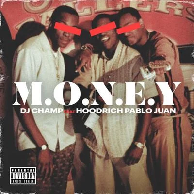 M.O.N.E.Y 專輯 Hoodrich Pablo Juan/Brodinski