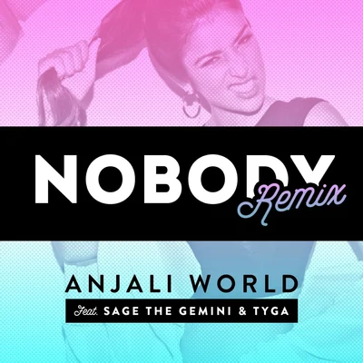 Nobody (Remix) 專輯 Sage the Gemini