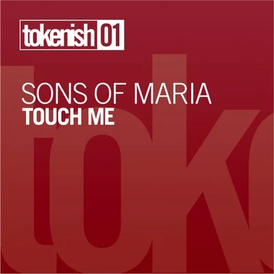 Touch Me 專輯 Sons Of Maria