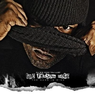 RansomEtoJai Black The Ransom Note: The Game Is Mine (Hosted by DJ Big Mike and DJ Lust)