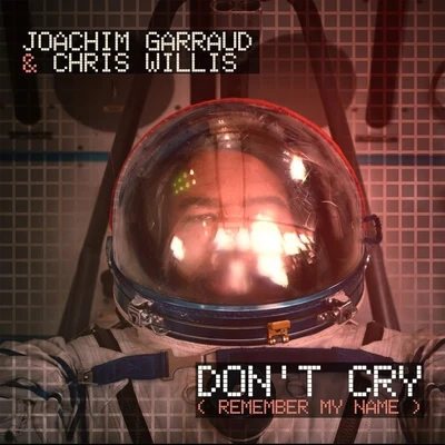 Dont Cry (Remember My Name) [Radio Edit] 專輯 Joachim Garraud