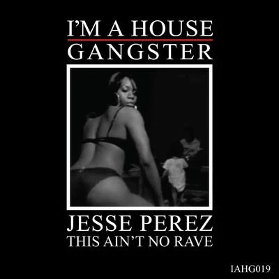 This Aint No Rave 專輯 Jesse Perez