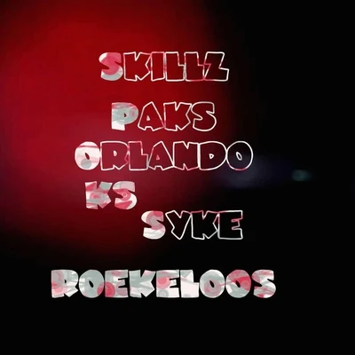 Roekeloos (feat. Paks, Orlando KS & Syke) 专辑 Sugarstarr/Syke