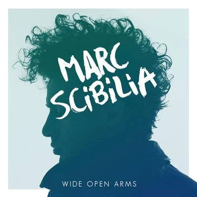 Marc ScibiliaRobin Schulz Wide Open Arms