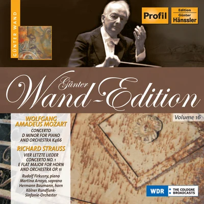 Gunter WandRobert SchumannWhilhelm BackhausWiener Philharmoniker MOZART: Piano Concerto No. 20STRAUSS, R.: 4 Last SongsHorn Concerto No. 1 (Wand Edition, Vol. 16)