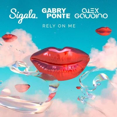 Rely On Me 专辑 Alex Gaudino