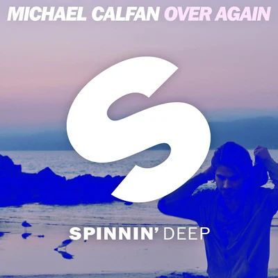 Over Again 專輯 Michael Calfan