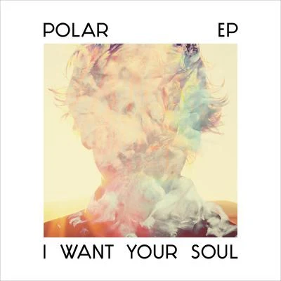 I Want Your Soul 專輯 Polar/The Lazarusman