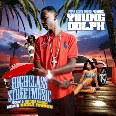 High Class Street Music 2: Hustler&#x27;s Paradise 专辑 Young Dolph