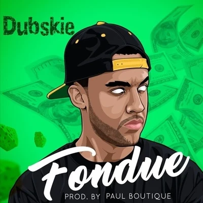 Fondue 专辑 Dubskie/BONE/Badjokes/GIOSER/Problem Child