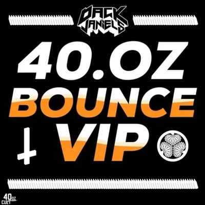 40oz Bounce VIP 專輯 Dack Janiels/Sisto