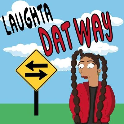 Dat Way 专辑 Laughta/Dark Lo