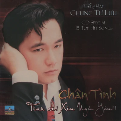 Chân Tình - Tình Ơi Xin Ngủ Yên 專輯 Chung Tử Lưu/Randy/Mỹ Huyền