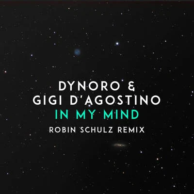 Gigi DAgostino In My Mind (Robin Schulz Remix)