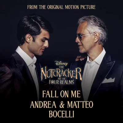 Fall On Me (From Disneys "The Nutcracker And The Four Realms") 專輯 Matteo Bocelli/Andrea Bocelli/Jon Bellion/Ellie Goulding/Nina Simone