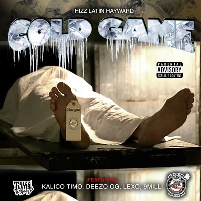 Cold Game (feat. Kalico Timo, Deezo Og, Lexo & 9Milli) 專輯 Thizz Latin Hayward