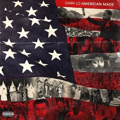 Dark Lo American Made (feat. Dajah Monae)