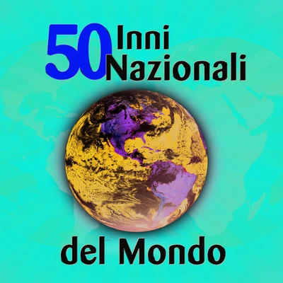 New World Sound 50 Inni Nazionali Del Mondo 歌詞