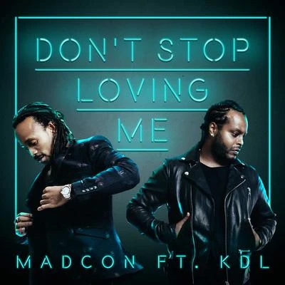 Dont Stop Loving Me 專輯 Madcon