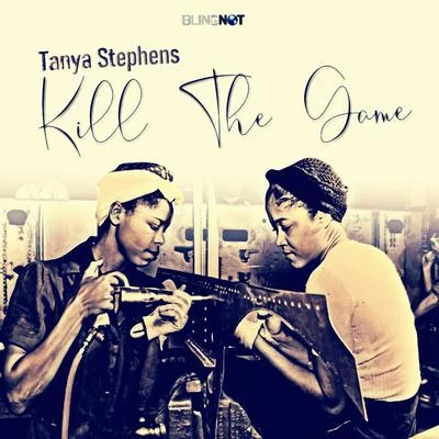 Kill The Game 專輯 Tanya Stephens