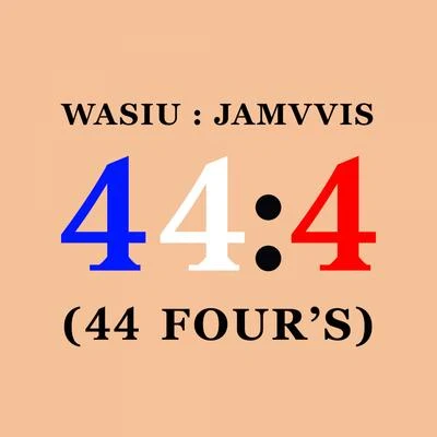 44:4 (44 Fours) 專輯 Wasiu