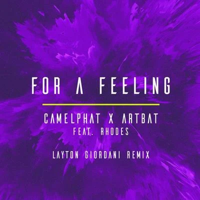 For a Feeling (Layton Giordani Remix) 專輯 CamelPhat