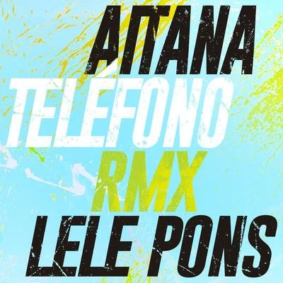 TELÉFONO (Remix) 專輯 Lele Pons/Victor Cardenas/Susan Díaz