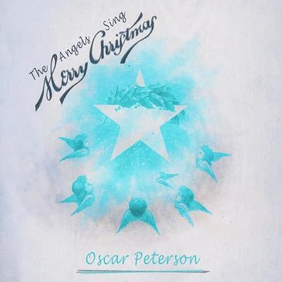 Oscar Peterson The Angels Sing Merry Christmas