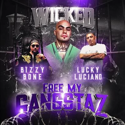 Free My Gangstaz (feat. Bizzy Bone) 專輯 Lucky Luciano/Thizz Latin Hayward