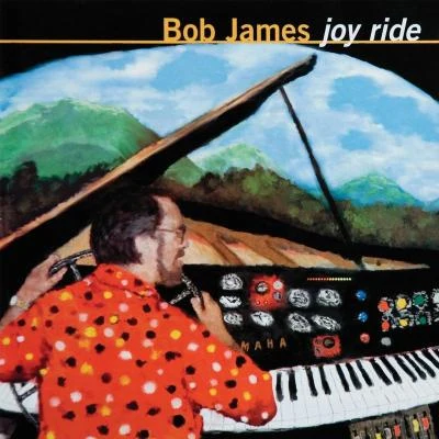 Joy Ride 专辑 Bob James