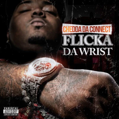 Flicka Da Wrist 專輯 Chedda Da Connect