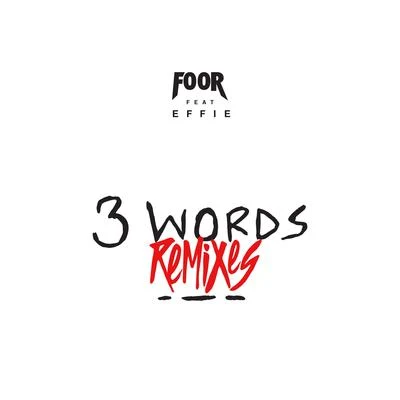 3 Words (Remixes) 专辑 FooR/Majestic/Dread MC