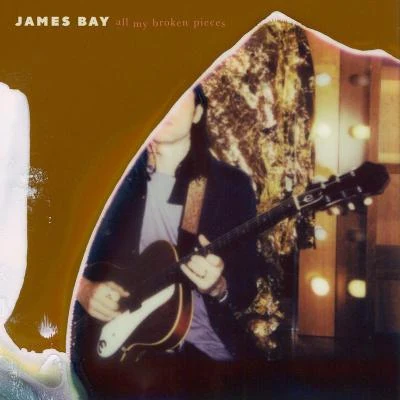 All My Broken Pieces 专辑 James Bay