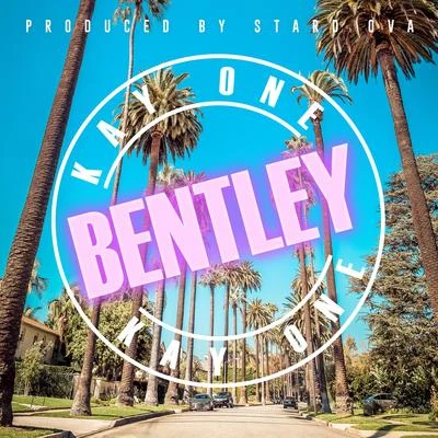 Bentley 專輯 Kay One