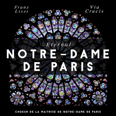 Eternal Notre-Dame de Paris 專輯 Maitrise Notre-Dame De Paris