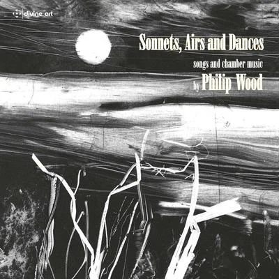 John TurnerTony BennettGeoffrey ParsonsCharles Chaplin WOOD, P.: Vocal and Chamber Music (Sonnets, Airs and Dances) (L-.J. Rogers, J. Turner, H. Davies, J. Price, Bouman, Manchester Camerata)