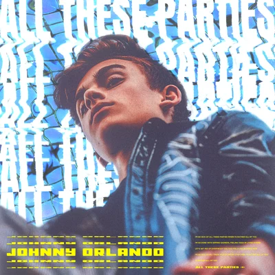 All These Parties 專輯 Johnny Orlando