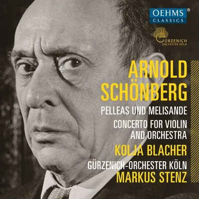 SCHOENBERG, A.: Pelleas und MelisandeViolin Concerto (K. Blacher, Cologne Gürzenich Orchestra, Stenz) 專輯 Kolja Blacher