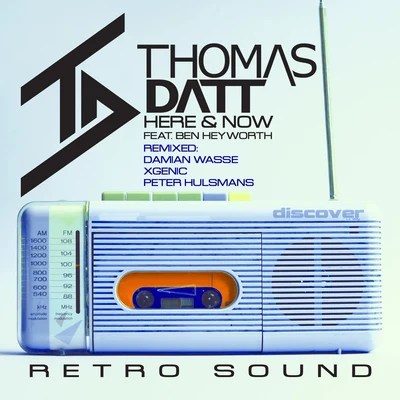 Here and Now (feat. Ben Heyworth) [Remixes] 專輯 Thomas Datt