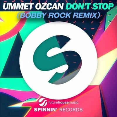 Don&#x27;t Stop (Bobby Rock Remix) 专辑 Bobby Rock