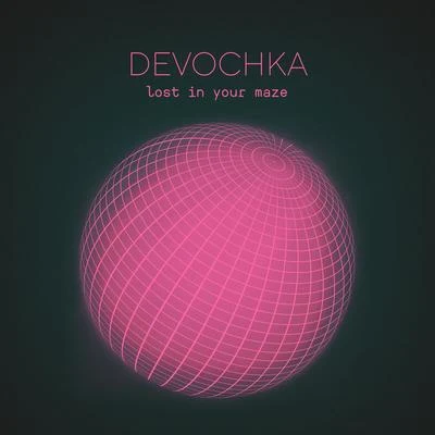 Lost In Your Maze 專輯 Devochka