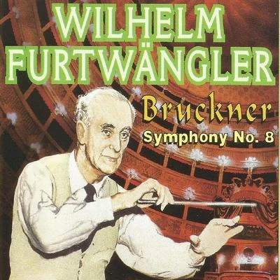 Wilhelm Furtwängler - Bruckner 專輯 John Ireland/Neil Taylor/Anton Bruckner/Simon Johnson/Ron Gates