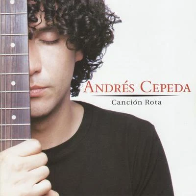 Canción Rota 专辑 Andrés Cepeda