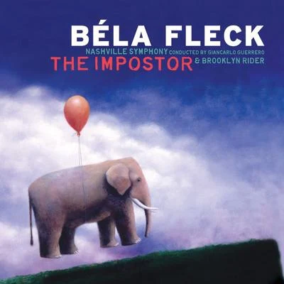 The Impostor 专辑 Stuart Duncan/Béla Fleck/Mark Schatz/Tim O'Brien/Slavek Hanzlik